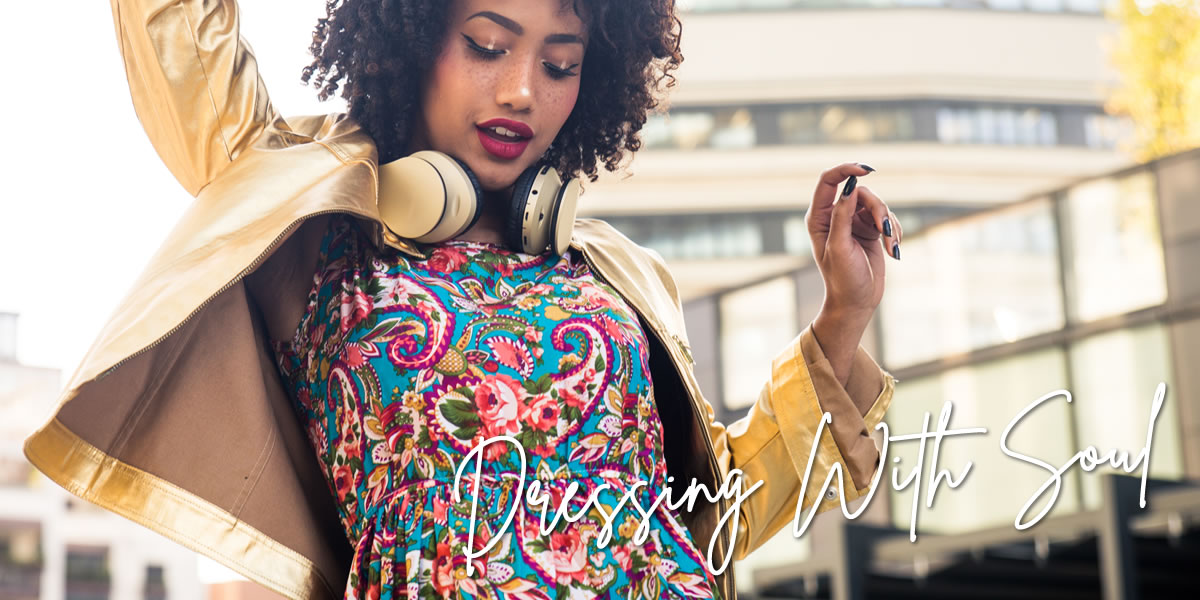 Dressing with soul